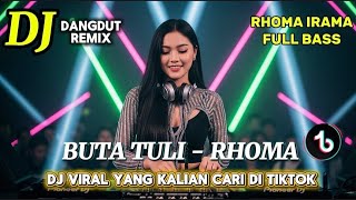 DJ DANGDUT REMIX BUTA TULI - RHOMA IRAMA DJ FULL BASS 2026