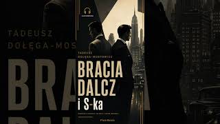 📖 „Bracia Dalcz i S-ka” — Tadeusz Dołęga-Mostowicz TOM_2