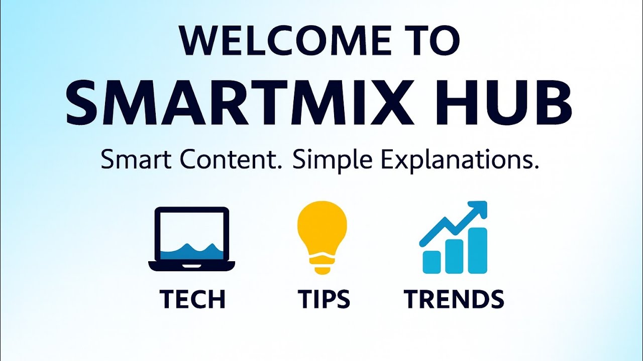 Smartmix Welcome to SmartMix Hub | Smart Tech, Tips & Trends - YouTube