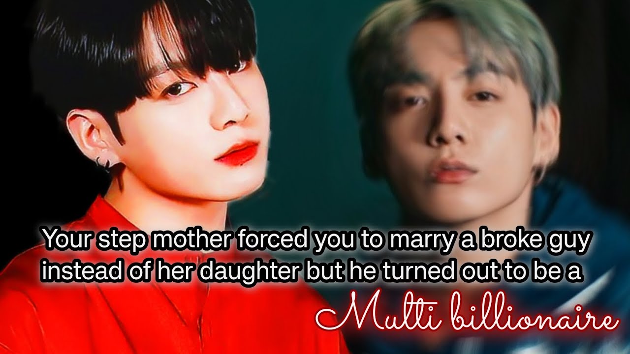 Your step mother forced you to marry a broke guy instead of her daughter but he turned out to be a-