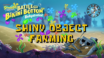SpongeBob SquarePants: Battle For Bikini Bottom - Shiny Objects Farming