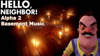 Hello Neighbor Basement Music (Alpha 2)