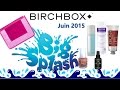 C Est Le BIG SPLASH Pour Birchbox Juin 2015 mp3