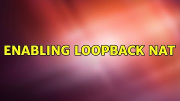 enabling loopback NAT (2 Solutions!!)