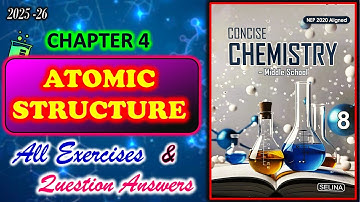 Atomic Structure | Class 8 Chemistry | Chapter 4 | All Answers | 2025-26