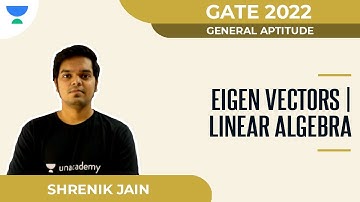 Eigen Vectors | Linear Algebra | Gate 2022 | Shrenik Jain