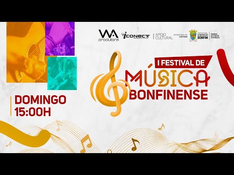 BONFIM: VAI COMEÇARAM AS AUDIÇÕES DO I FESTIVAL DE MÚSICA BONFINENSE