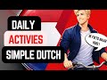 Daily Dutch Podcast #2 | Day Activity in Simpel Nederlands| Wake Up, Work, Eat &amp; Sleep (EN/NL Subs)