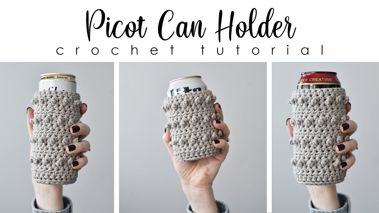 Crochet Can Holder Tutorial - Picot Can Holder - Crochet Can koozie - Can  Cozy Crochet 