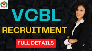 VCBL Recruitment 2022: Notification, Vacancy, Application form, Dates, Eligibility, Salary