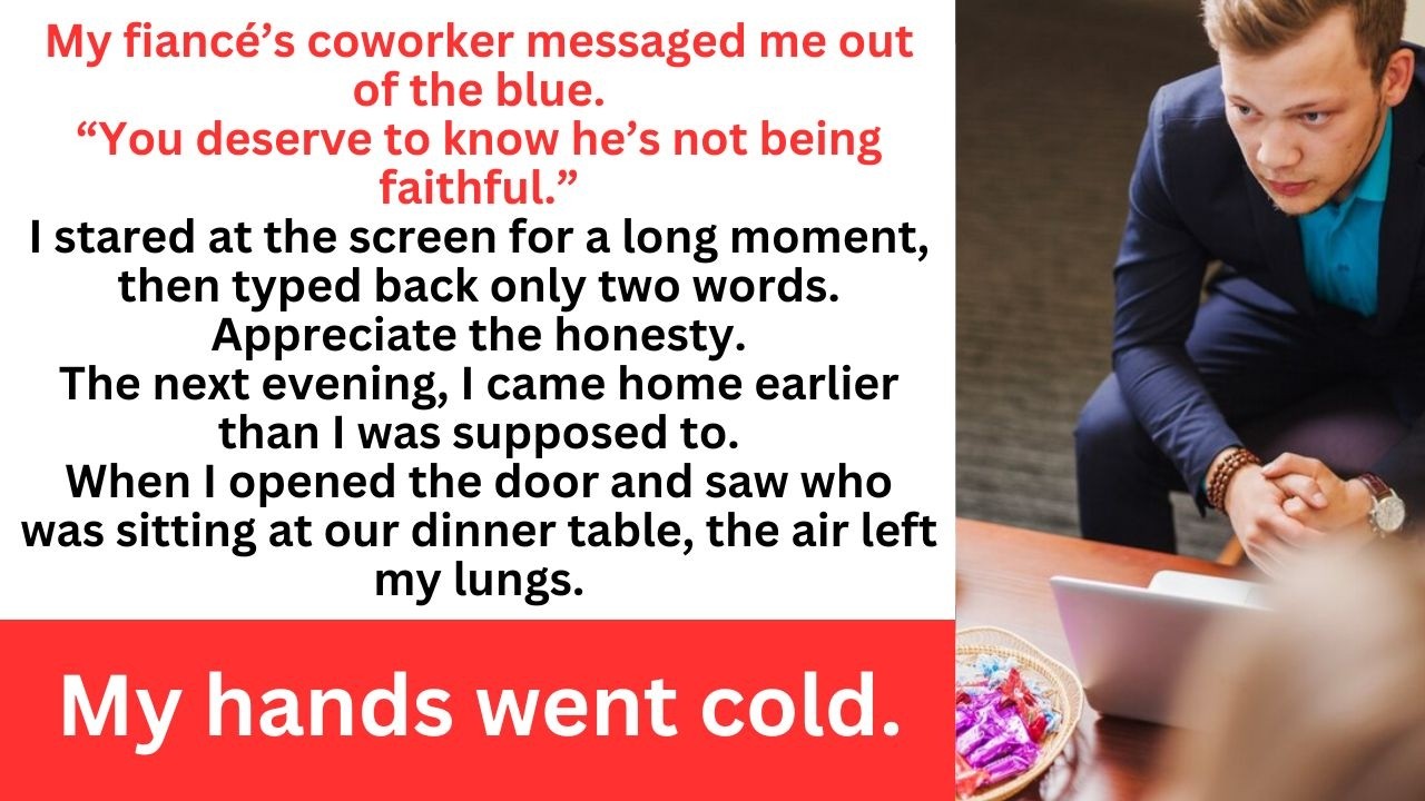 My fiancé’s coworker messaged me about his affair...