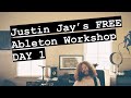 Justin Jay&#39;s Ableton Workshop  -  Day 1
