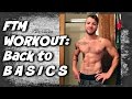 FTM WorkOut: Back To B A S I C S- FTM Life