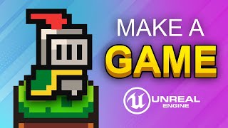 How to make a Video Game - Unreal Engine Beginner Tutorial