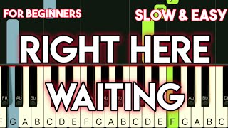 RICHARD MARX - RIGHT HERE WAITING | SLOW & EASY PIANO TUTORIAL