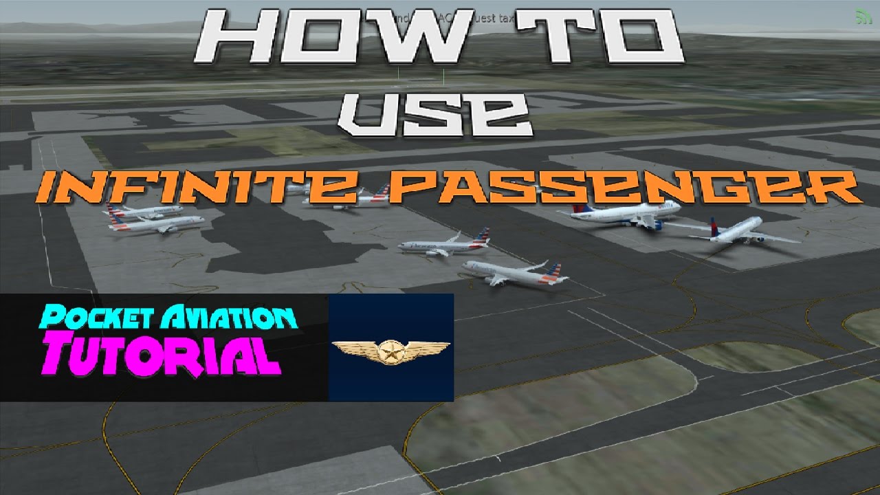 How to Use Infinite Passenger // Pocket Aviation Tutorial YouTube