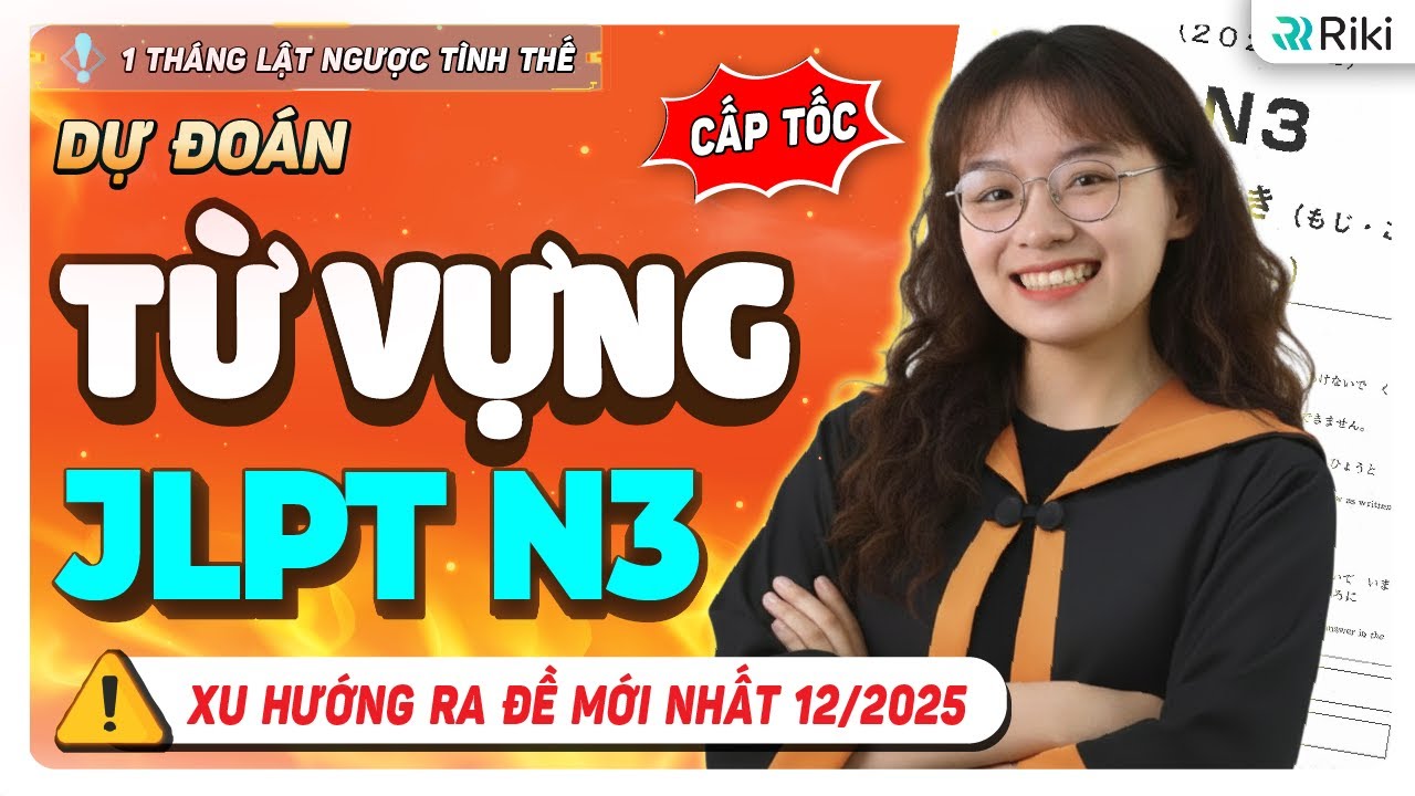 Dự đoán từ vựng N3 90% xuất hiện trong đề JLPT 12/2025
