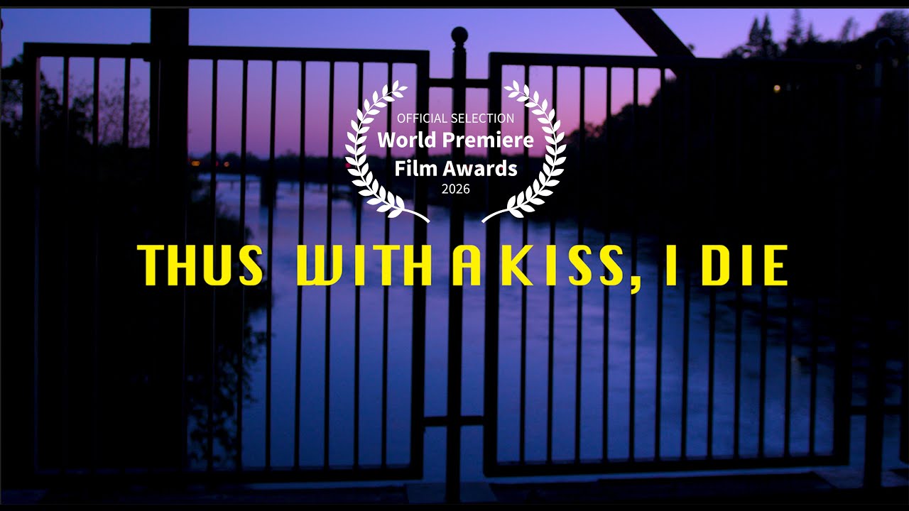 Thus With a Kiss, I Die A Short Film (2025)