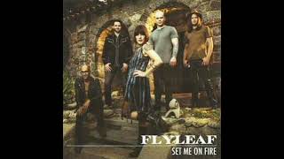 Flyleaf - set me on fire (HIGHER PITCH)