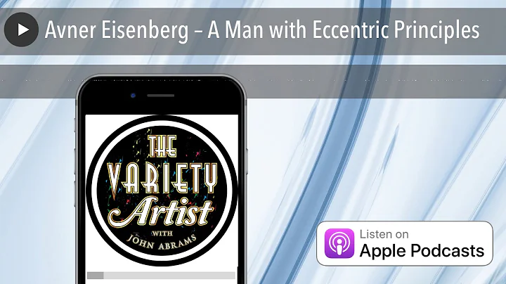 Avner Eisenberg  A Man with Eccentric Principles