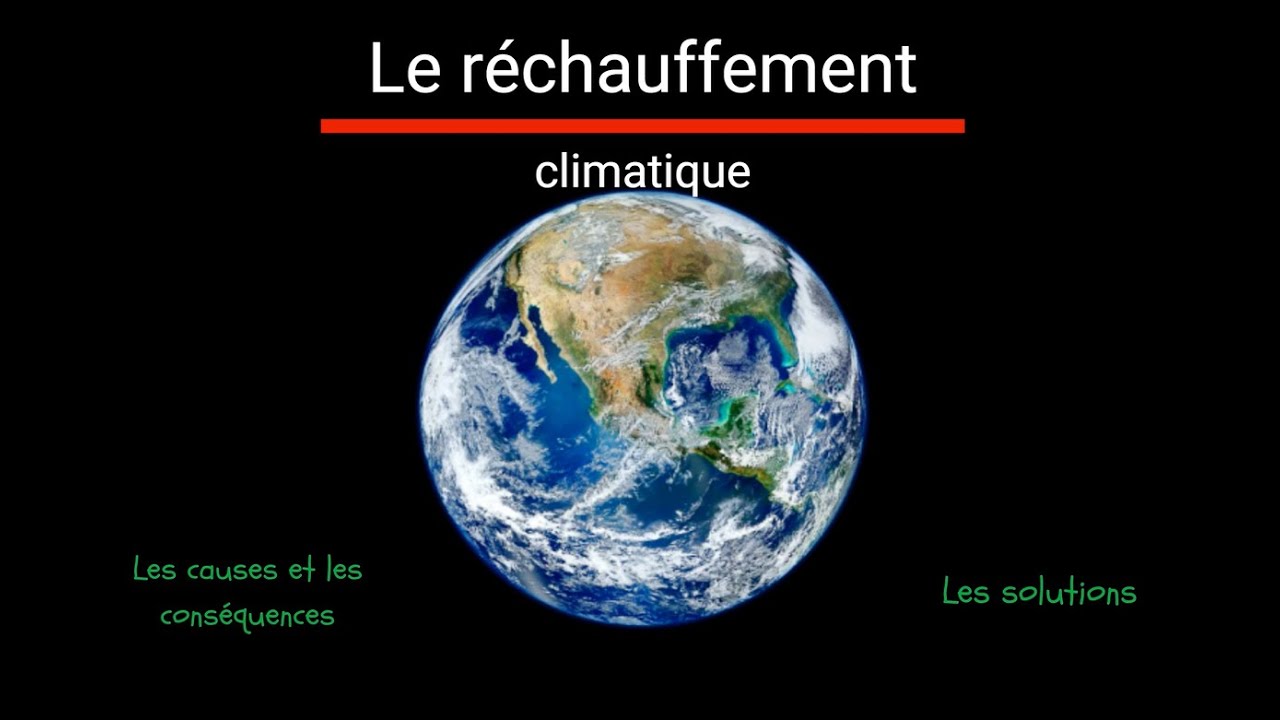 Réchauffement climatique : causes, conséquences et solutions. - YouTube