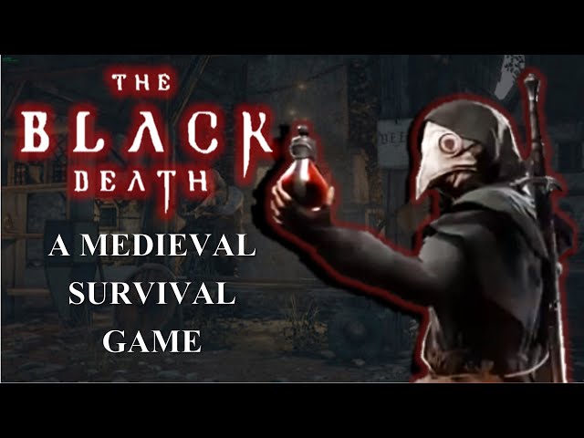 The Black Death é um jogo de sobrevivência na Europa Medieval