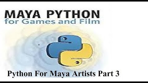 Python For Maya Artists  Part 3