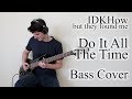 Idkhow  do it all the time bass cover with tab