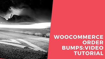 WooCommerce Order Bumps:Step By Step Tutorial