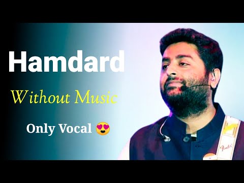Hamdard Vocals Only Without Music Arijit Singh