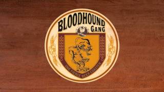 Bloodhound Gang - Kiss Me Where It Smells Funny