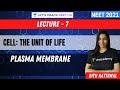 Cell: The Unit of Life - Plasma Membrane | NEET 2021 | NEET Biology | Ritu Rattewal