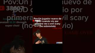 Povun Jugador Nuevo De Die Of Death Cuando Vio Por Primera Vez A Evil Scary