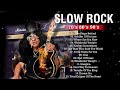 Guns N&#39; Rose, Scorpions, Bon Jovi, Aerosmith, U2, Led Zeppelin - Slow Rock Ballads 70s, 80s, 90s