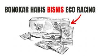 EXPOSING THE TRUTH BEHIND THE ECO RACING BUSINESS