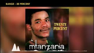 Download lagu 20 Percent - Bange