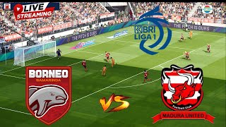 LIVE BORNEO FC VS MADURA UNITED | SEMIFINAL | BRI LIGA 1