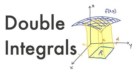 Calculus 3: Double Integrals 15.1-15.3