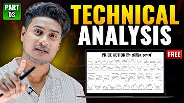 FREE Technical Analysis for Beginners in Bangla | Full Course: Basic To Advanced - (PART 03)