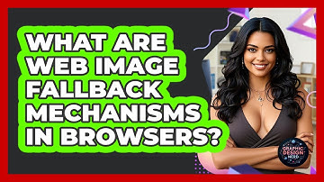 What Are Web Image Fallback Mechanisms In Browsers? - Graphic Design Nerd