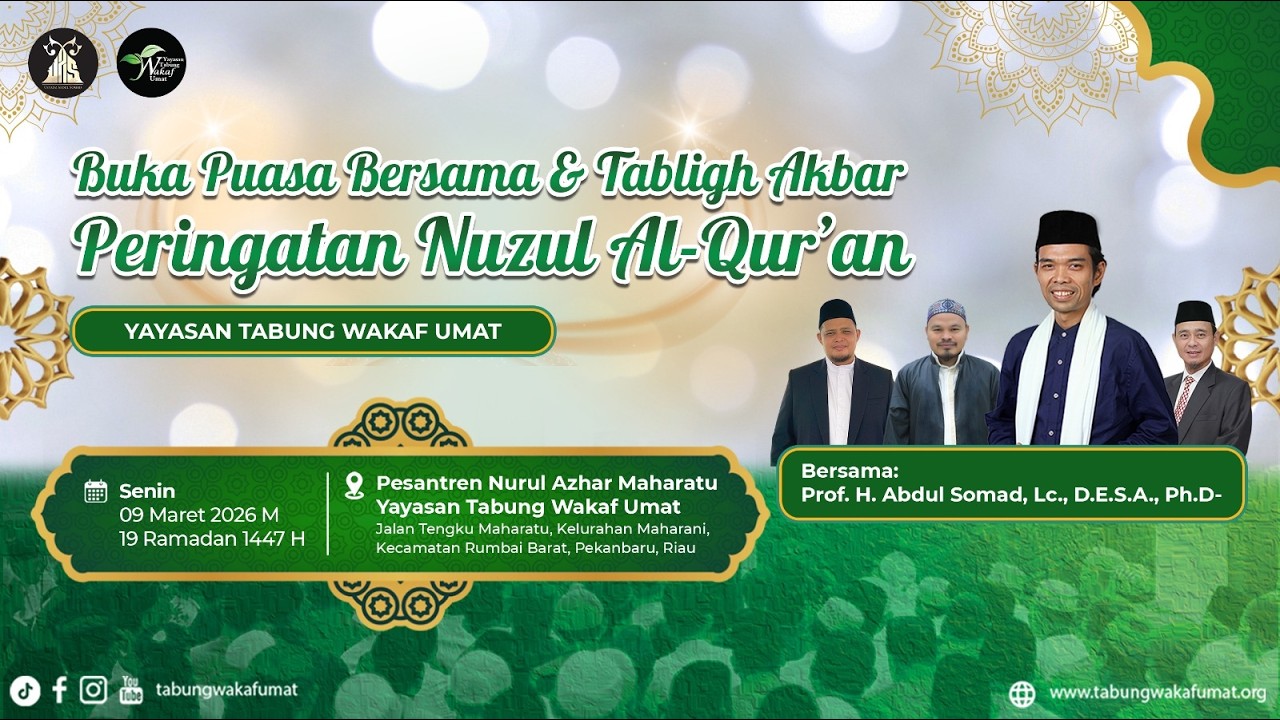 TABLIGH AKBAR PERINGATAN NUZUL QURAN BERSAMA USTAD ABDUL SOMAD