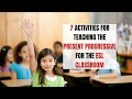 7 Activities for Teaching the Present Progressive for the ESL Classroom | ITTT | TEFL Blog