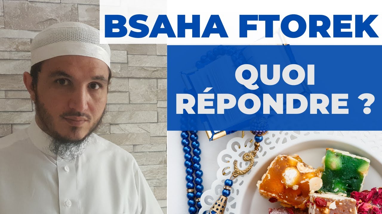 Que Repondre A Un Saha Ftourek