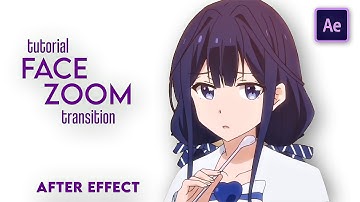 Opacity Face Zoom | Tutorial After Effect | AMV