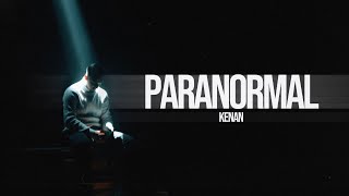 Video voorbeeld van "KENAN - PARANORMAL"