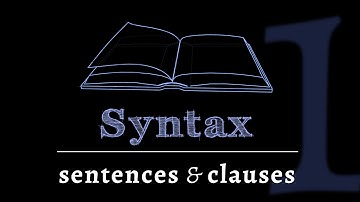Grammar of Sentences: Clauses & Sentences (Lesson 1 of 4)