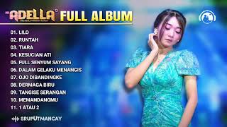 Dangdut Koplo Om Adella Terbaru 2022 | Full Album Difarina Indra | Lilo