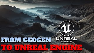 Crafting Hyper-Realistic Terrains in Unreal Engine with Geogen Heightmaps