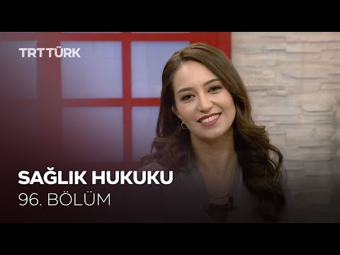 Sağlık Hukuku | Rehber - 96. Bölüm