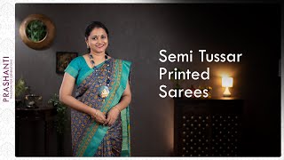 Semi Tussar Printed Sarees | Prashanti | 5 Sep 21